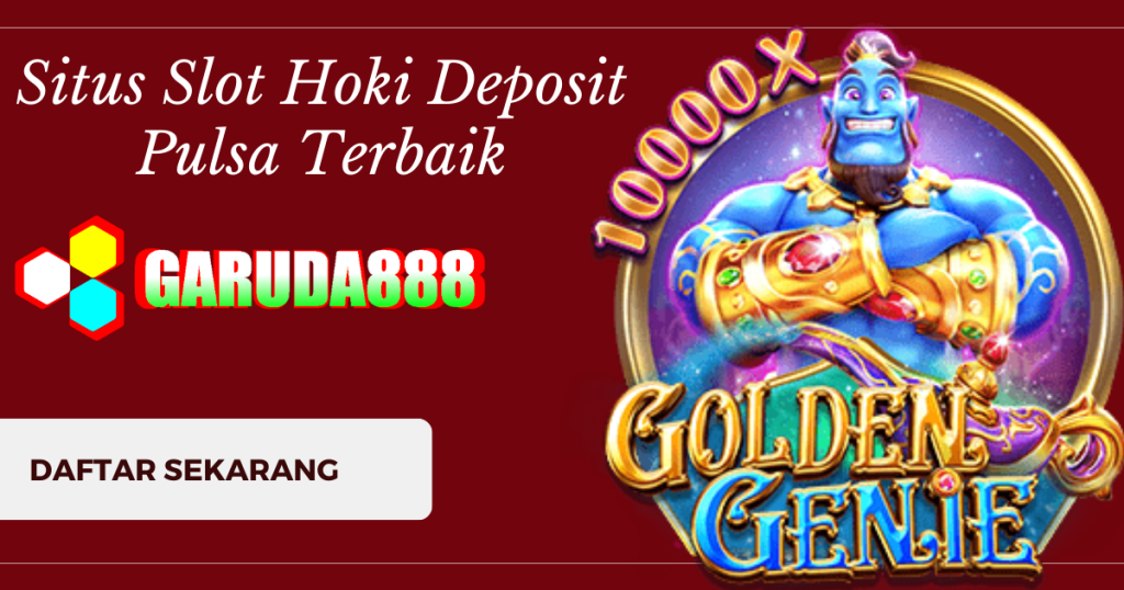 Situs Slot Hoki Deposit Pulsa Terbaik