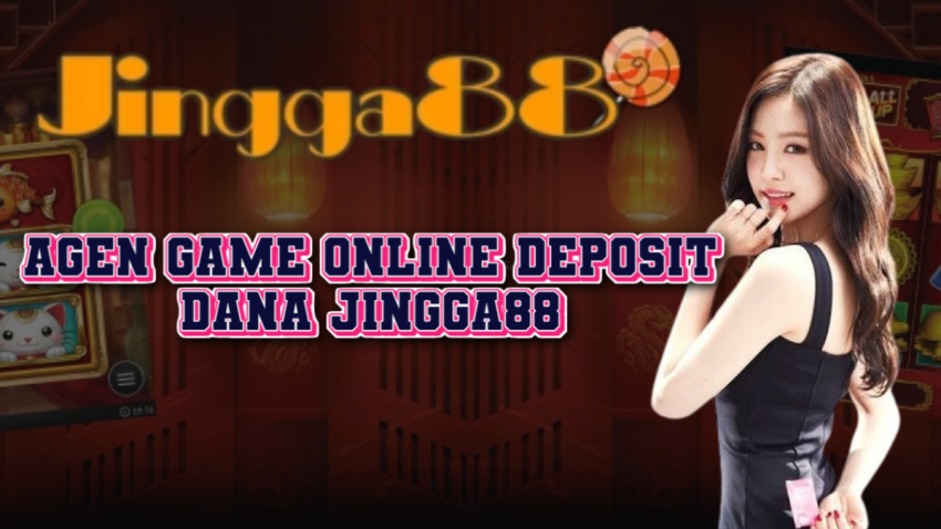 Agen Game Online Deposit Dana JINGGA88