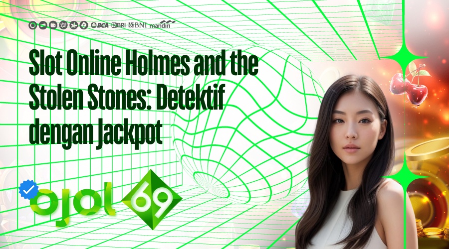 slot online holmes and the stolen stones