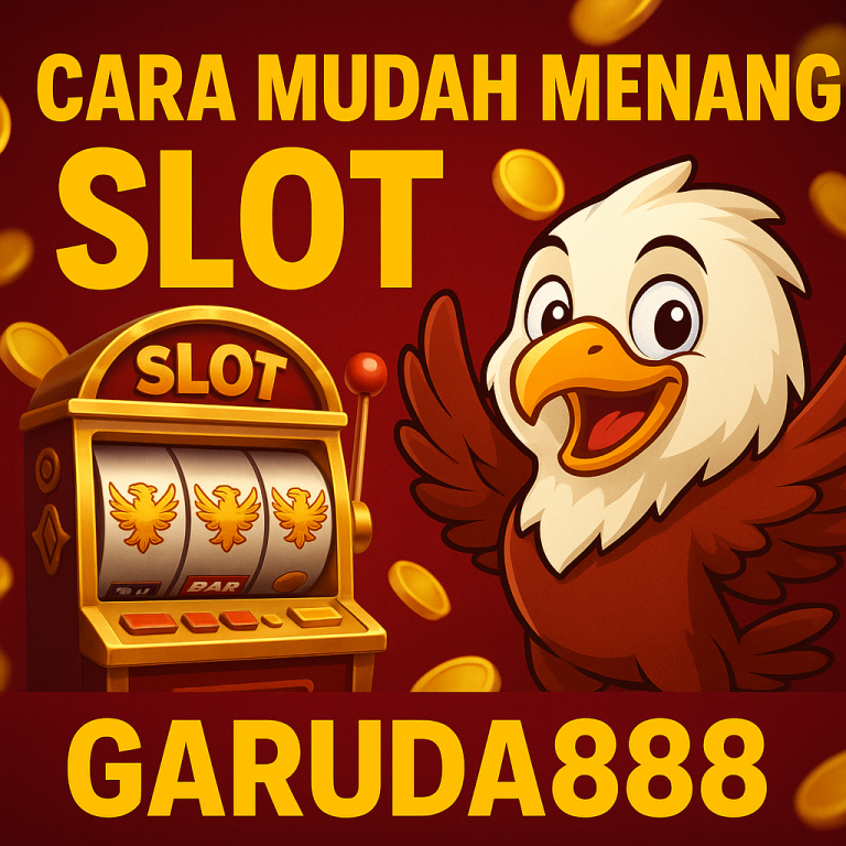 Cara Mudah Menang Slot Garuda888