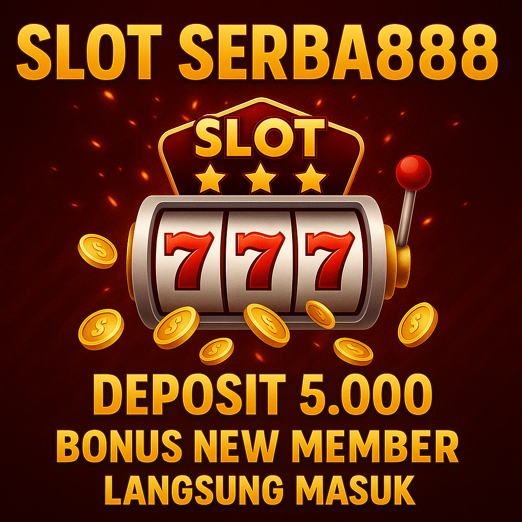 Slot Serba888 Bonus New Member